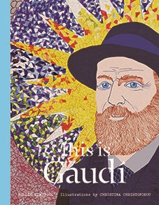 This is Gaudí by Mollie Claypool