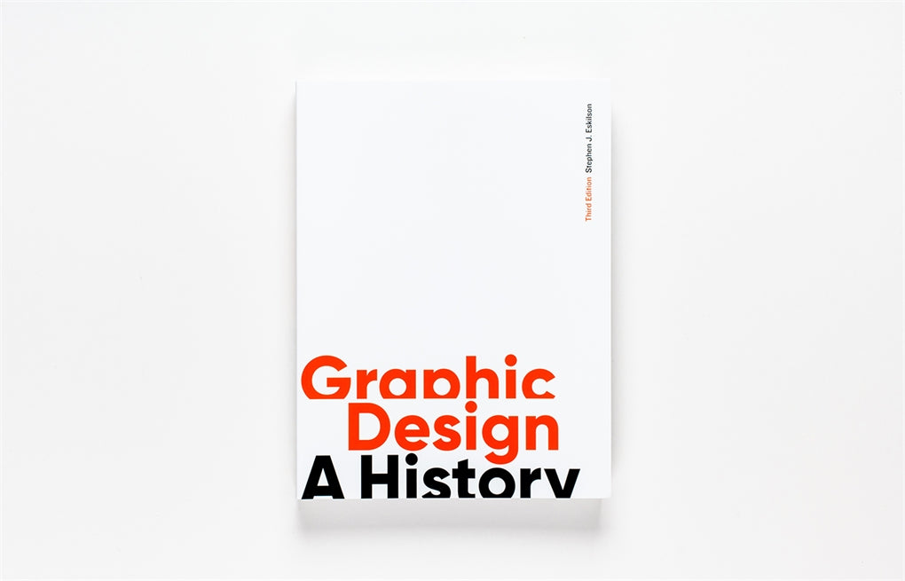 Graphic Design Third Edition by Stephen J. Eskilson
