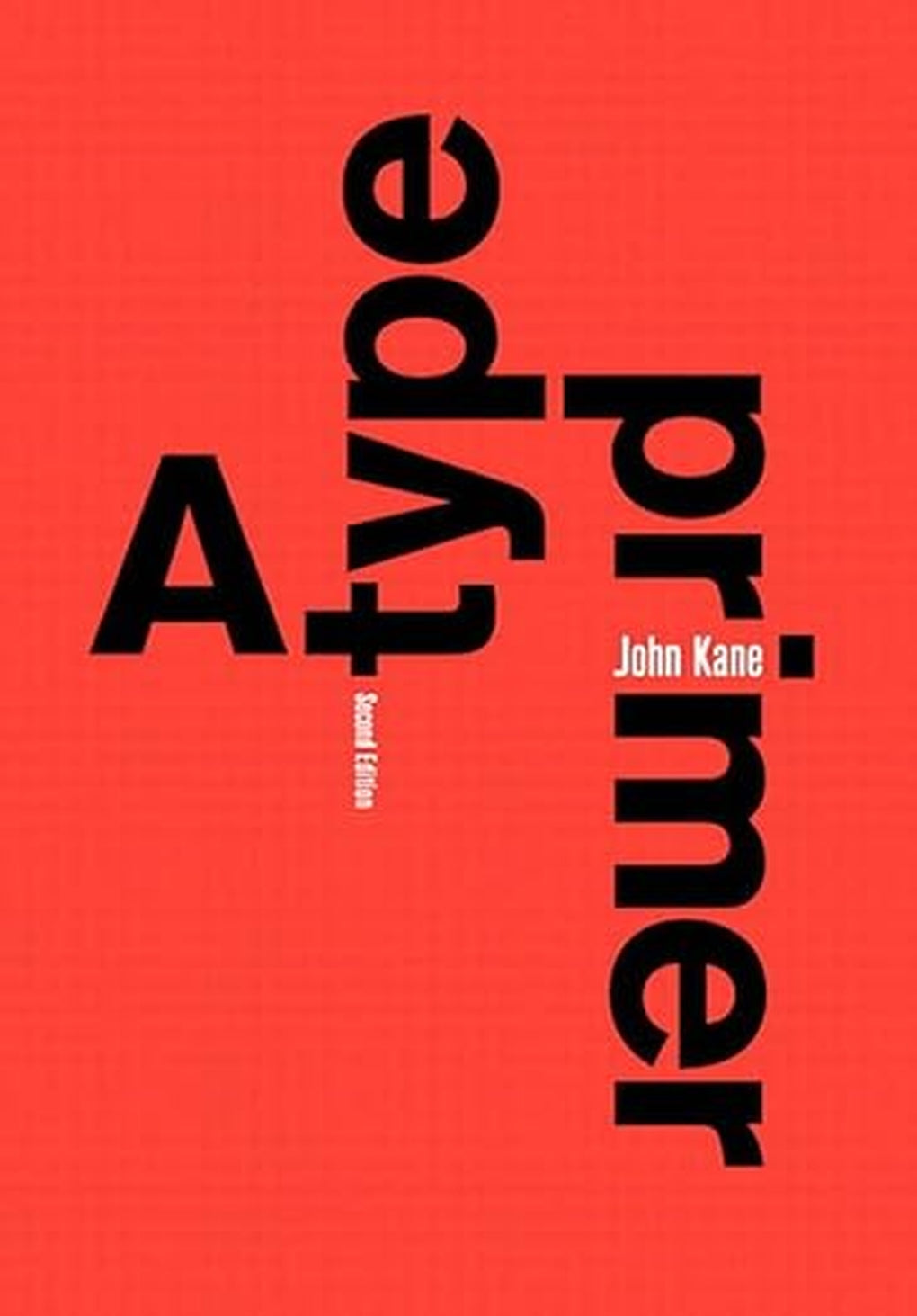 A Type Primer, 2nd edition by John Kane