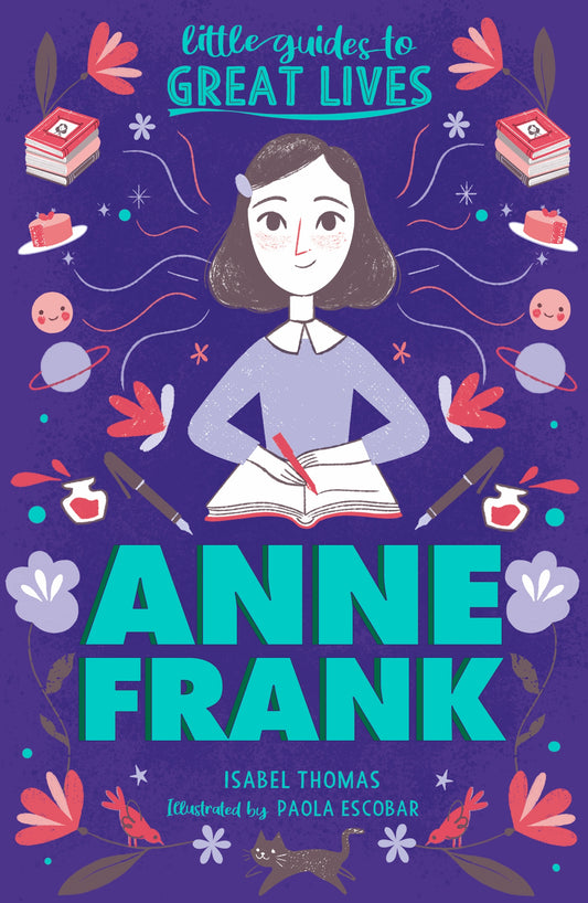Little Guides to Great Lives: Anne Frank by Isabel Thomas, Paola Escobar