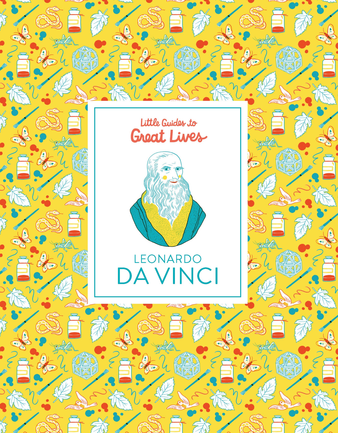 Little Guides to Great Lives: Leonardo Da Vinci by Isabel Thomas, Katja Spitzer