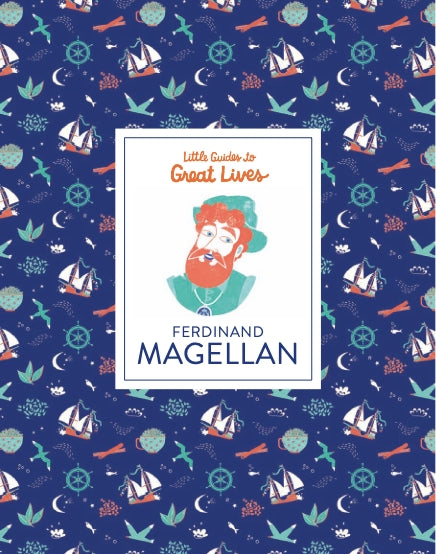 Little Guides to Great Lives: Ferdinand Magellan by Isabel Thomas, Dàlia Adillon