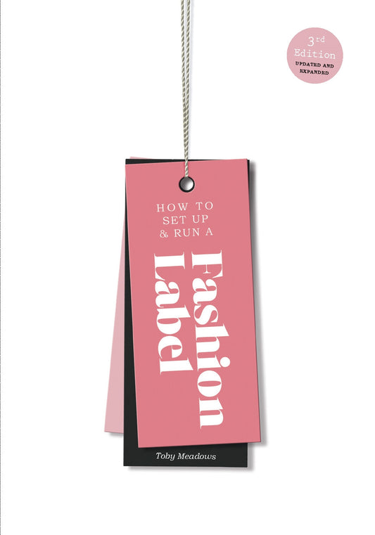 How to Set Up & Run a Fashion Label by Toby Meadows