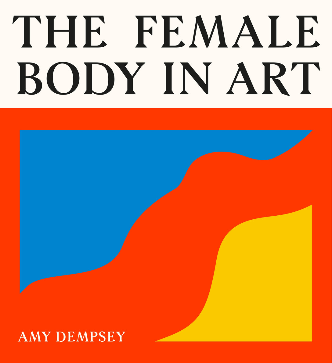 The Female Body in Art by Amy Dempsey