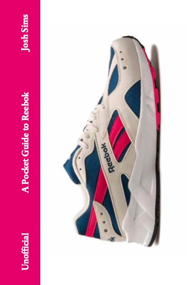 A Pocket Guide to Reebok by Josh Sims
