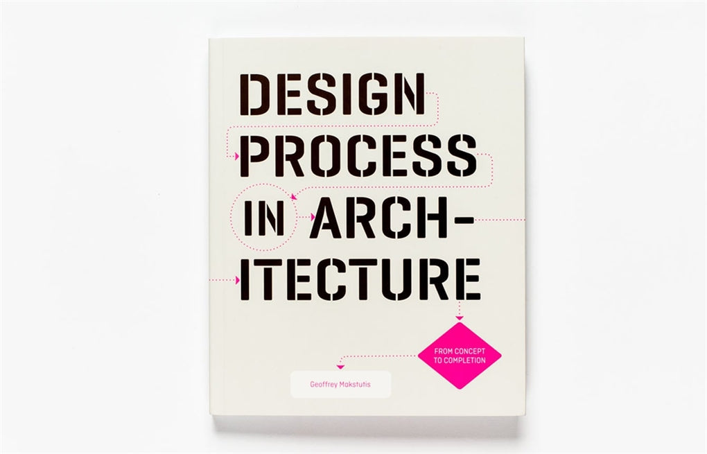 Design Process in Architecture by Geoffrey Makstutis