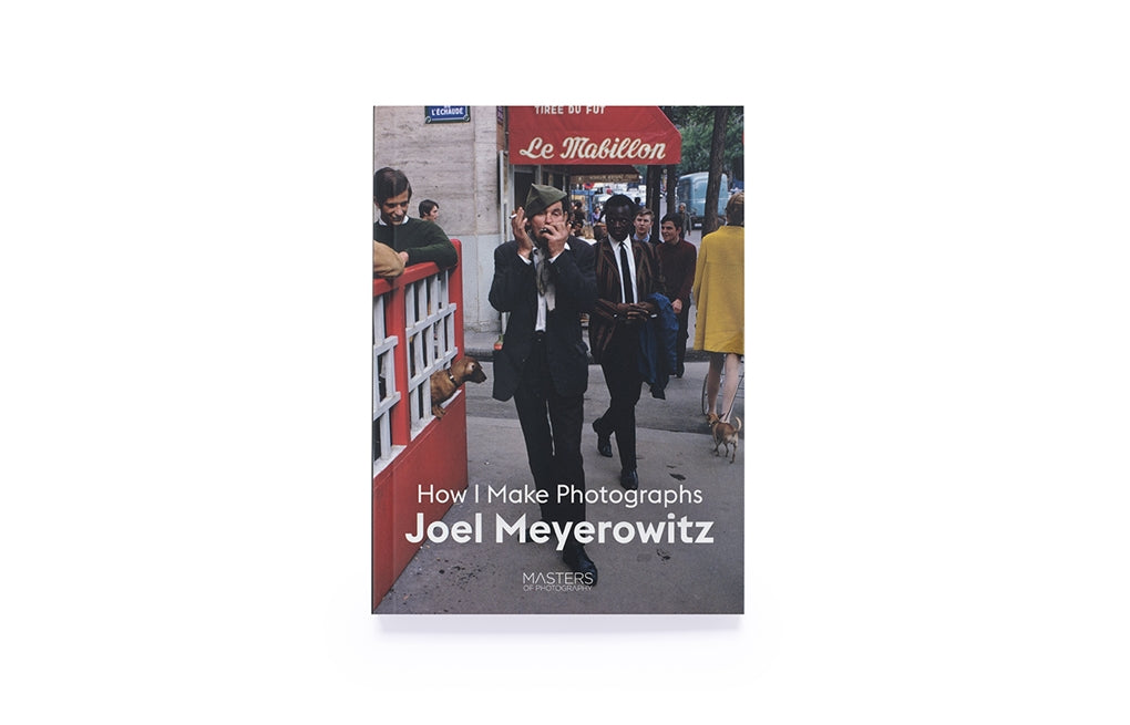 Joel Meyerowitz by Joel Meyerowitz, Masters of Photography