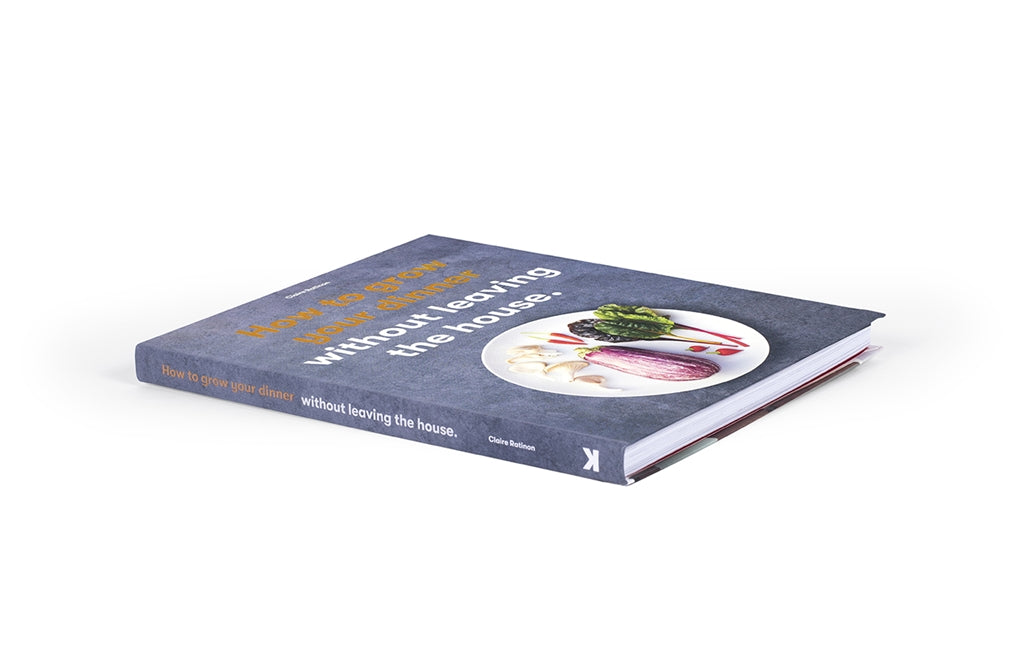 How to Grow Your Dinner by Claire Ratinon