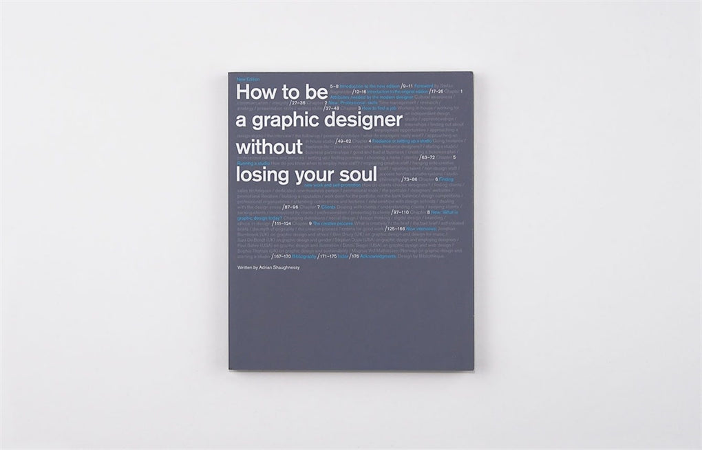 How to be a Graphic Designer Without Losing Your Soul, 2nd Edition by Adrian Shaughnessy