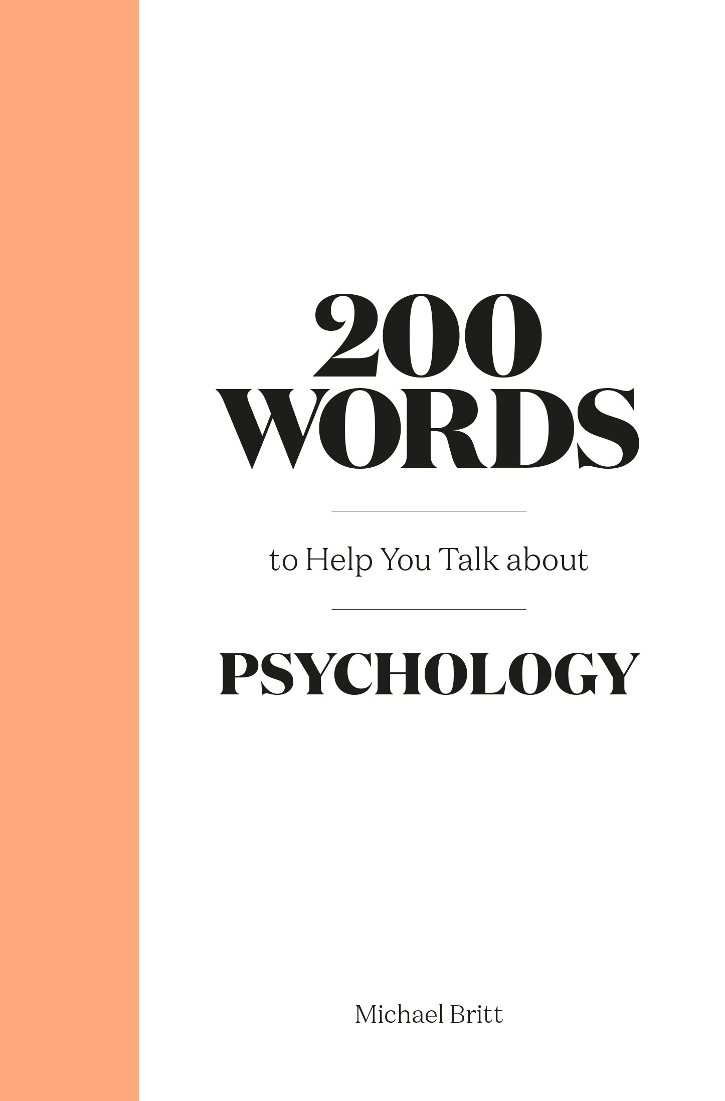 200 Words to Help You Talk About Psychology by Michael Britt