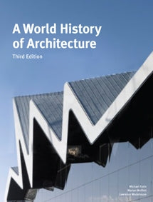 A World History of Architecture by Marian Moffett, Michael Fazio