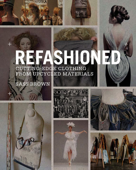 ReFashioned by Sass Brown