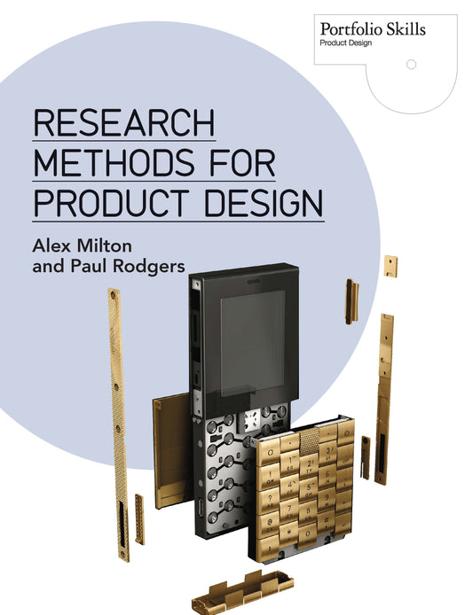 Research Methods for Product Design by Alex Milton, Paul Rodgers