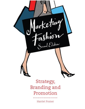 Marketing Fashion Second Edition by Harriet Posner