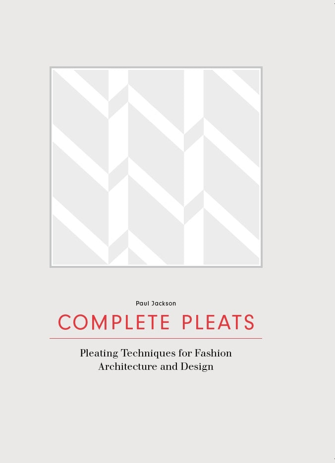 Complete Pleats by Paul Jackson