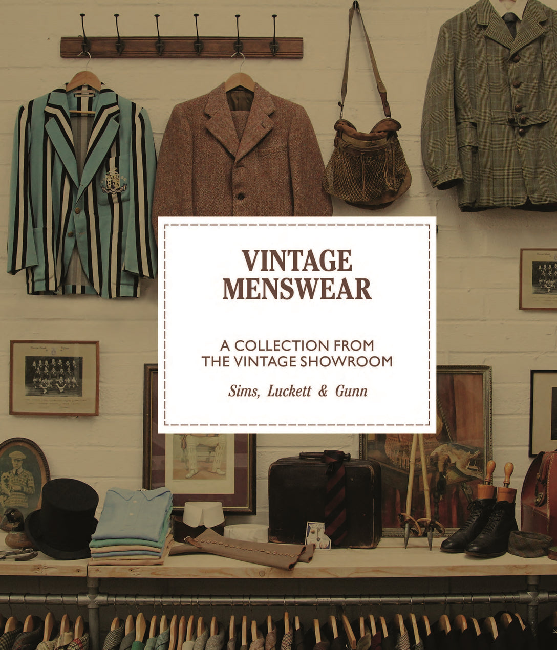 Vintage Menswear by Douglas Gunn, Josh Sims, Roy Luckett