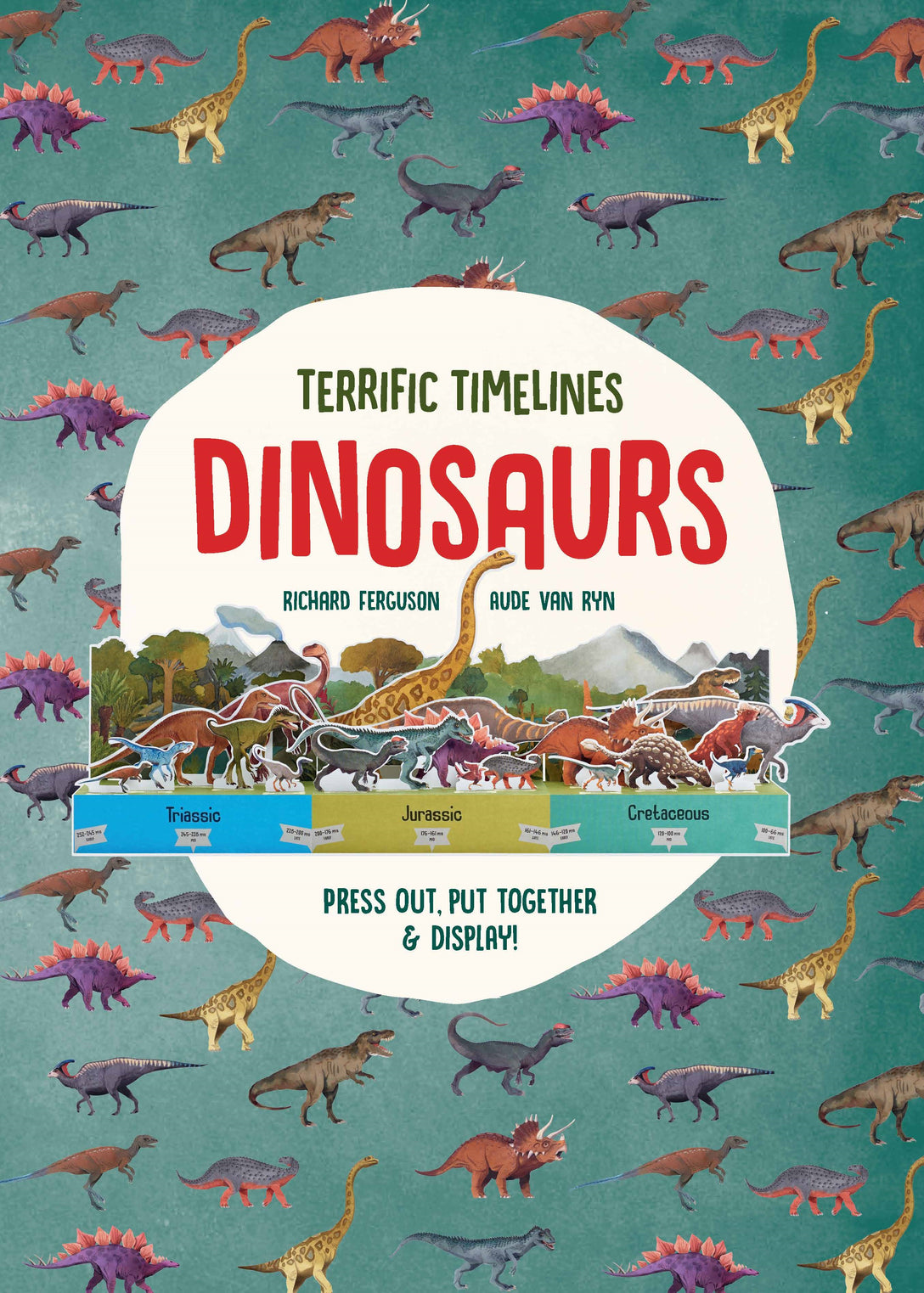 Terrific Timelines: Dinosaurs by Richard Ferguson, Aude Van Ryn