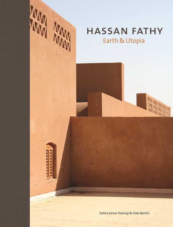 Hassan Fathy by Salma Samar Damluji, Viola Bertini