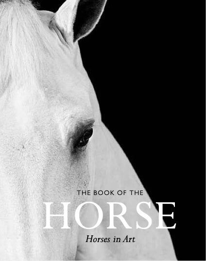 The Book of the Horse by Caroline Roberts, Angus Hyland