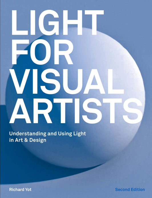 Light for Visual Artists Second Edition by Richard Yot