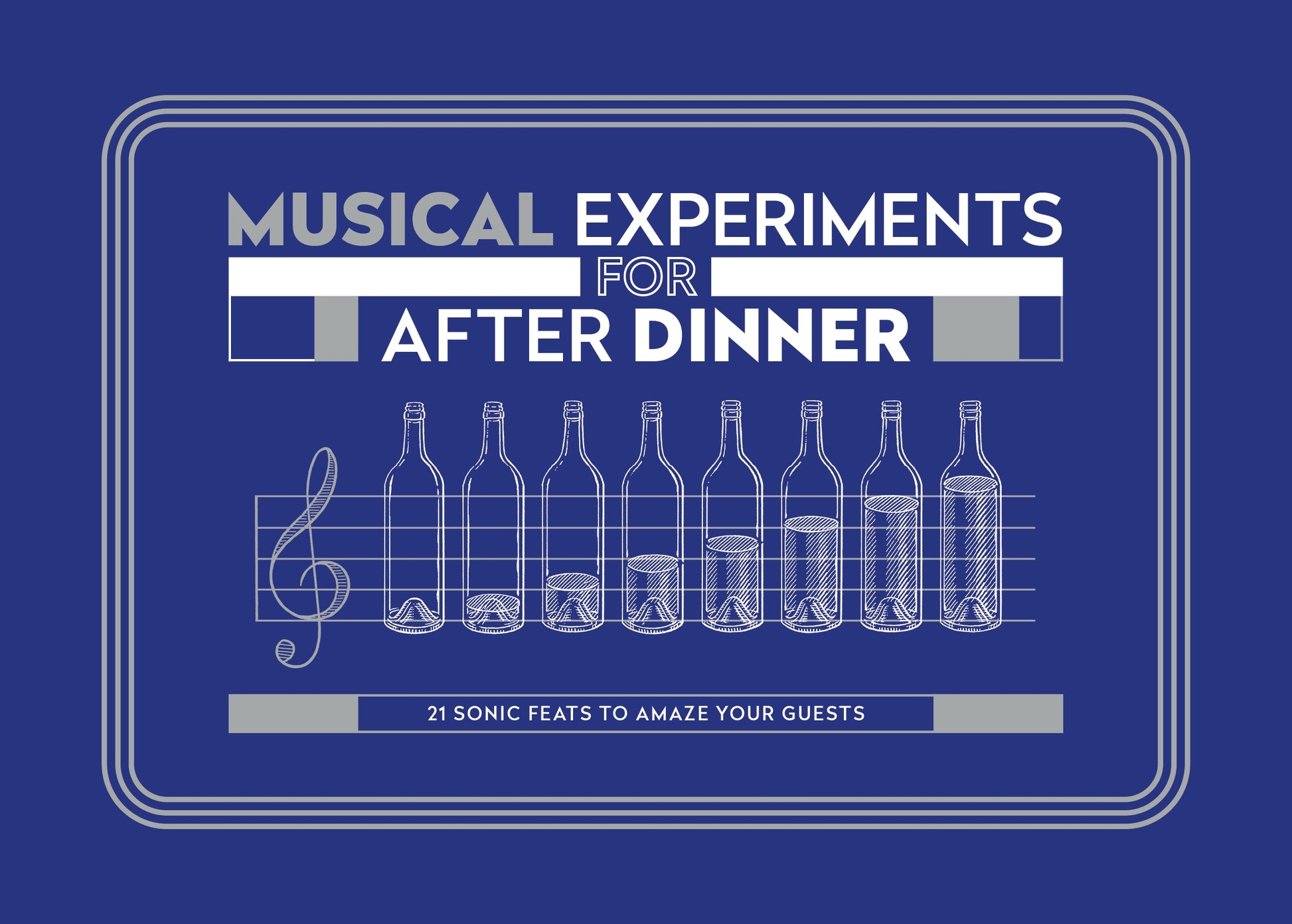 Musical Experiments for After Dinner by Angus Hyland, Tom Parkinson
