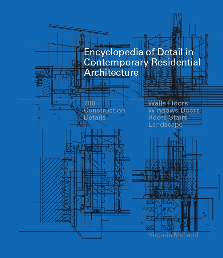 Encyclopedia of Detail in Contemporary Residential Architecture by Virginia McLeod